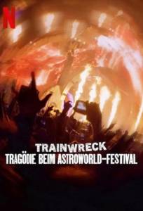 Полный провал: трагедия на фестивале Astroworld (фильм 2025)